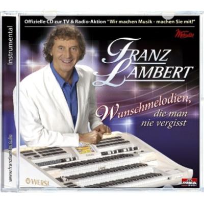 Wunschmelodien,Die Man Nie Vergisst - Franz Lambert, CD, 9003549522515