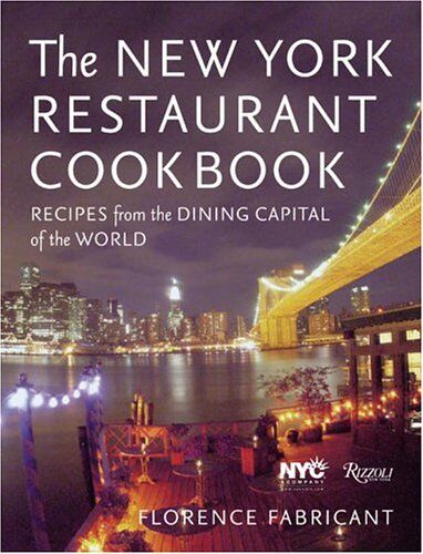 Florence Fabricant - The New York Restaurant Cookbook: Recipes from the Dining Capital of the World - Preis vom 27.09.2026 03:53:48 h