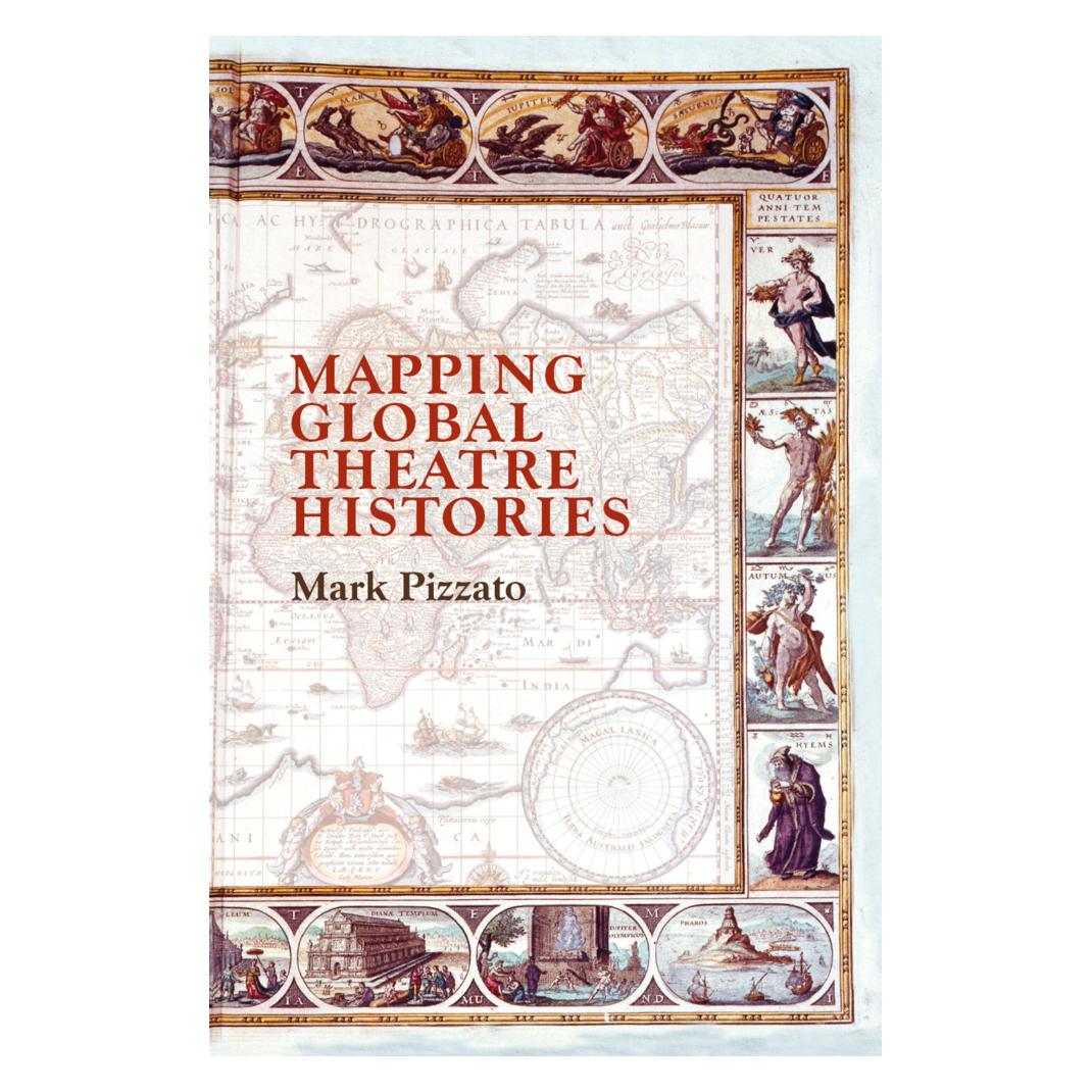 Springer Mapping Global Theatre Histories (Englisch, Softcover, Mark Pizzato) (45517859)