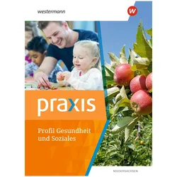 Praxis / Praxis Profil Gesundheit und Soziales, Schulbücher von Ingrid Otto, Ursel Imhof, Hans Kaminski