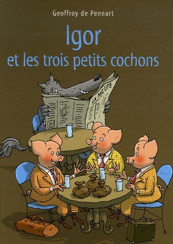 Igor et les trois petits cochons - Preis vom 12.10.2026 11:37:12 h