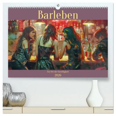 Barleben - Ein Ort der Geselligkeit (hochwertiger Premium Wandkalender 2026 DIN A2 quer), Kunstdruck in Hochglanz