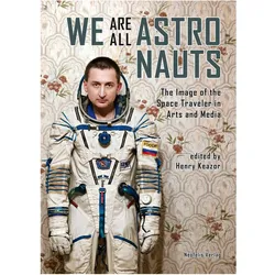 We Are All Astronauts, Fachbücher von Henry Keazor