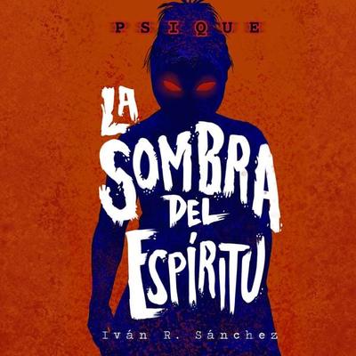 Psique 'La sombra del espíritu' - Iván R. Sánchez, Audio, 9789179730222