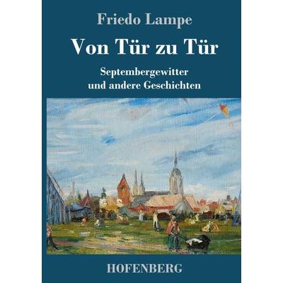 Von Tür zu Tür, Gebundene Ausgabe von Friedo Lampe, Hofenberg, 978-3-7437-2229-3