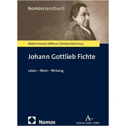 Johann Gottlieb Fichte, Biografien von Matteo Vincenzo d'Alfonso, Christian Klotz