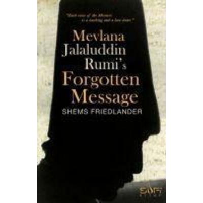 Mevlana Jalaluddin Rumis Forgotten Message, Taschenbuch von Shems Friedlander, Sufi Kitap