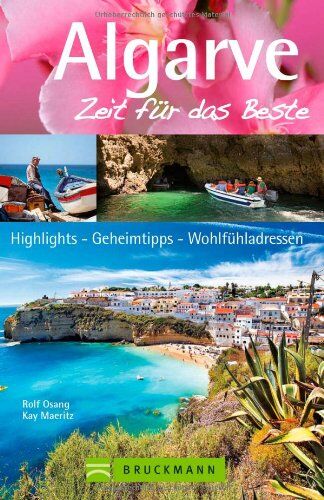 Rolf Osang - Reiseführer Algarve - Zeit für das Beste: Highlights, Geheimtipps und Wohlfühladressen in der südlichsten Region Portugals. Mit Faro, Alentejo, ... Highlights, Geheimtipps, Wohlfühladressen - Preis vom 10.10.2026 11:48:34 h