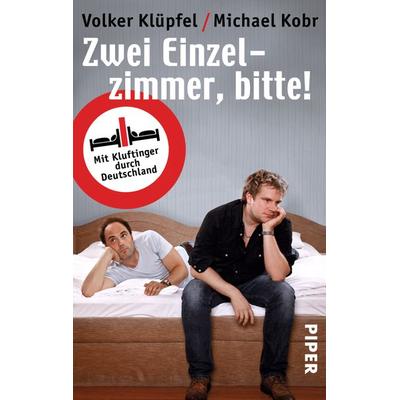 Zwei Einzelzimmer, bitte!, Taschenbuch von Volker Klüpfel,Michael Kobr, Piper Taschenbuch