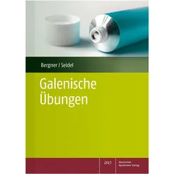 Galenische Übungen, Fachbücher von Annina Bergner, Kirsten Seidel