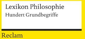 Christian Nimtz - Lexikon Philosophie: Hundert Grundbegriffe - Preis vom 17.10.2026 19:25:27 h