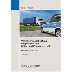 Vermögensabschöpfung im gewerblichen Güter- und Personenverkehr, Fachbücher von Roland Probst, Michael Heck