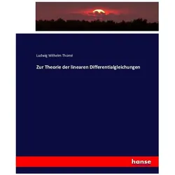 Zur Theorie der linearen Differentialgleichungen, Fachbücher von Ludwig Wilhelm Thomé