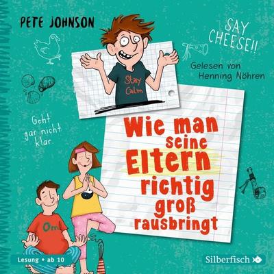Wie man seine Eltern richtig groß rausbringt - Pete Johnson, CD, 9783745602562