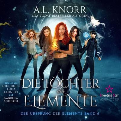 Die Töchter der Elemente - A. L. Knorr, Audio, 4066004365220