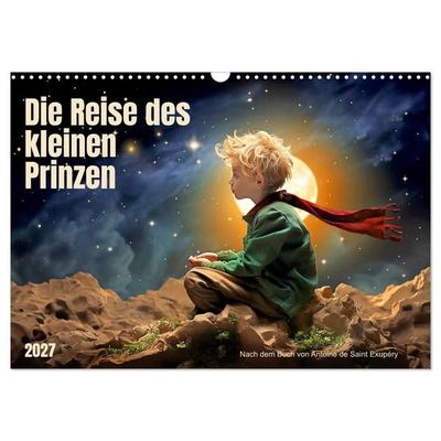 Die Reise des kleinen Prinzen (Wandkalender 2027 DIN A3 quer), CALVENDO Monatskalender