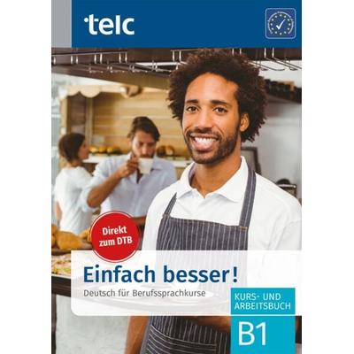 Einfach besser!, Taschenbuch von Milena Angioni,Nicole Fernandes,Maja Rettig,Gonca Bilge, Telc gGmbH, 978-3-946447-76-4