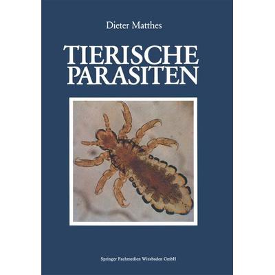 Tierische Parasiten, Taschenbuch von Dieter Matthes, Vieweg & Teubner, 978-3-528-08466-0