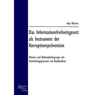 Das Informationsfreiheitsgesetz, Taschenbuch von Anja Rössner, EHV Academicpress, 978-3-86741-010-6