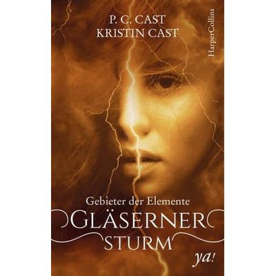 Gebieter der Elemente - Gläserner Sturm, Gebundene Ausgabe von P.C. Cast,Kristin Cast, HarperCollins