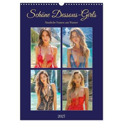 Schöne Dessous-Girls. Sinnliche Frauen am Wasser (Wandkalender 2027 DIN A3 hoch), CALVENDO Monatskalender
