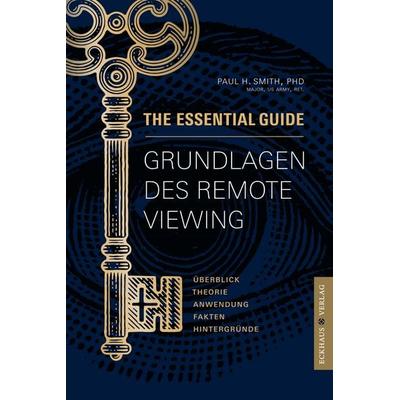 Grundlagen des Remote Viewing, Taschenbuch von Paul H. Smith, Eckhaus Verlag Weimar, 978-3-945294-59-8