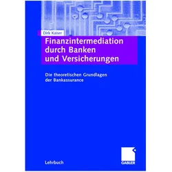 Finanzintermediation durch Banken und Versicherungen, Fachbücher von Dirk Kaiser