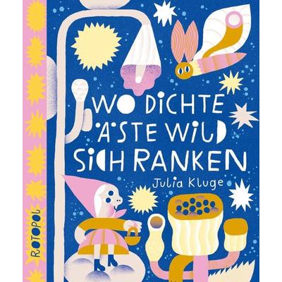 Wo dichte Äste wild sich ranken, Gebundene Ausgabe von Julia Kluge, Rotopol, 978-3-96451-046-4