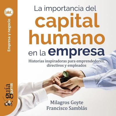 GuíaBurros: La importancia del capital humano en la empresa - Francisco Samblás, Audio, 9788419129857