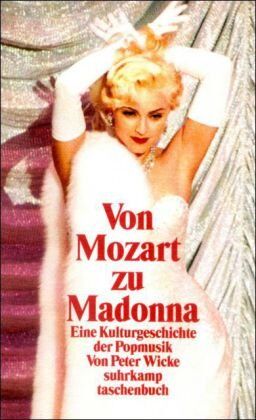 Peter Wicke - Von Mozart zu Madonna: Eine Kulturgeschichte der Popmusik (suhrkamp taschenbuch) - Preis vom 11.10.2026 03:10:56 h