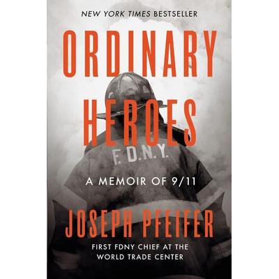 Ordinary Heroes, Gebundene Ausgabe von Joseph Pfeifer, Random House N.Y., 978-0-593-33025-8
