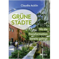 Acklin:Grüne Städte, Sachbücher von Claudia Acklin