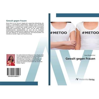 Gewalt gegen Frauen, Taschenbuch von Grace Reuben-Etuk, AV Akademikerverlag, 978-620-0-66052-7