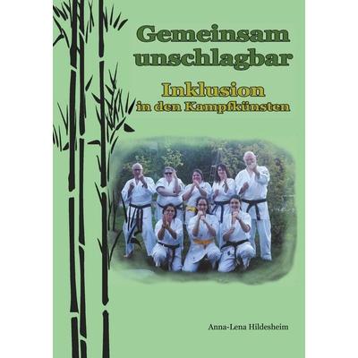 Gemeinsam unschlagbar, Gebundene Ausgabe von Anna-Lena Hildesheim, BoD – Books on Demand, 978-3-7528-4797-0