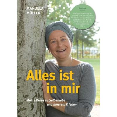 Alles ist in mir, Gebundene Ausgabe von Manuela Müller, Tredition, 978-3-347-12909-2