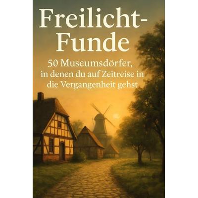 Freilicht-Funde, Gebundene Ausgabe von Luisa Hoffmann, BoD - Books on Demand, 978-3-695-34657-8