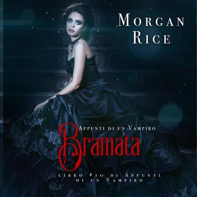 Bramata (libro & 10 in Appunti di un Vampiro) - Morgan Rice, Audio, 9798341599185