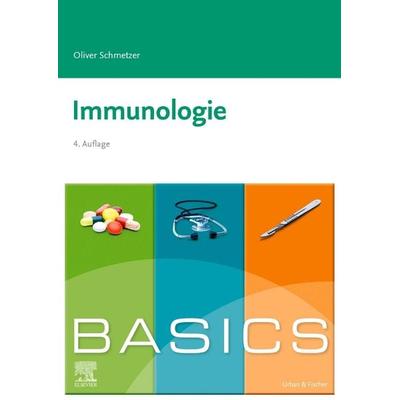 BASICS Immunologie, Taschenbuch von Oliver Schmetzer, Urban & Fischer in Elsevier, 978-3-437-42499-1