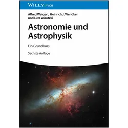Astronomie und Astrophysik, Fachbücher von Heinrich J. Wendker, Lutz Wisotzki, Alfred Weigert