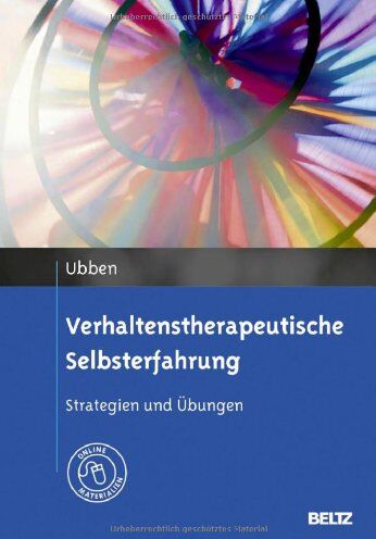 Bernd Ubben - Verhaltenstherapeutische Selbsterfahrung: Strategien und Übungen. Mit Online-Materialien - Preis vom 05.10.2026 03:47:11 h