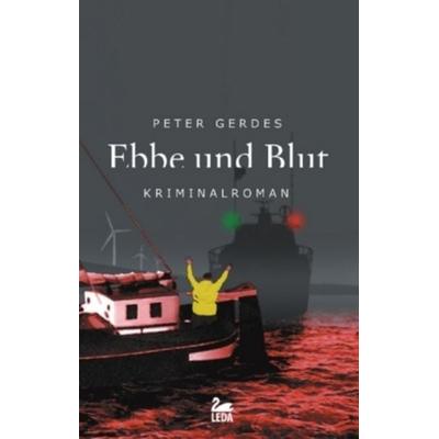 Ebbe und Blut / Hauptkommissar Stahnke Bd.3, Taschenbuch von Peter Gerdes, Leda-Verlag