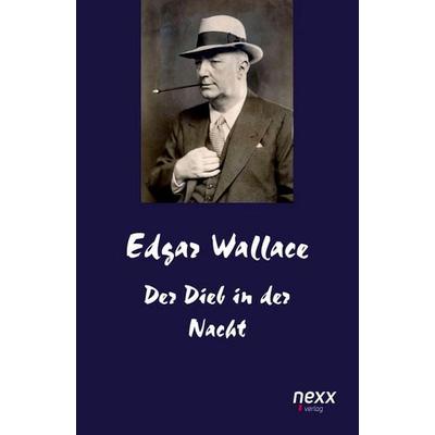 Der Dieb in der Nacht, Taschenbuch von Edgar Wallace, Nexx verlag, 978-3-95870-335-3