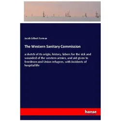 The Western Sanitary Commission, Belletristik von Jacob Gilbert Forman
