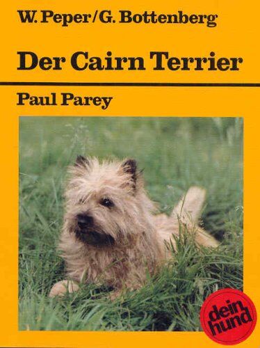 Wilfried. Peper - Der Cairn Terrier. Praktische Ratschläge für Haltung, Pflege und Erziehung - Preis vom 12.10.2026 11:37:12 h