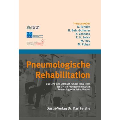Pneumologische Rehabilitation, Gebundene Ausgabe von Konrad Schultz,Heike Buhr-Schinner,Karin Vonbank,Ralf Harun Zwick,Martin Frey, Dustri-Verlag,