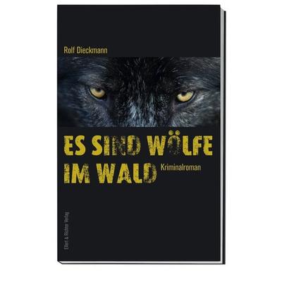 Es sind Wölfe im Wald, Taschenbuch von Rolf Dieckmann, Ellert & Richter Verlag