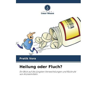 Heilung oder Fluch?, Taschenbuch von Pratik Vora, Verlag Unser Wissen