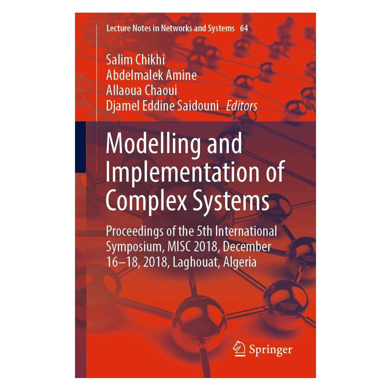 Springer Modelling and Implementation of Complex Systems (Englisch, Softcover, Abdelmalek Amine, Allaoua Chaoui, Djamel Eddine Saidouni, Salim Chikhi) (38963132)