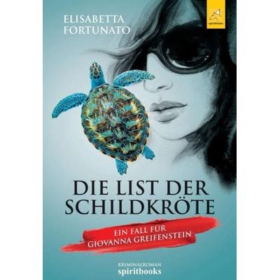 Die List der Schildkröte, Taschenbuch von Elisabetta Fortunato, Spiritbooks