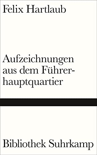 Felix Hartlaub - Aufzeichnungen aus dem Führerhauptquartier (Bibliothek Suhrkamp) - Preis vom 11.10.2026 15:43:13 h
